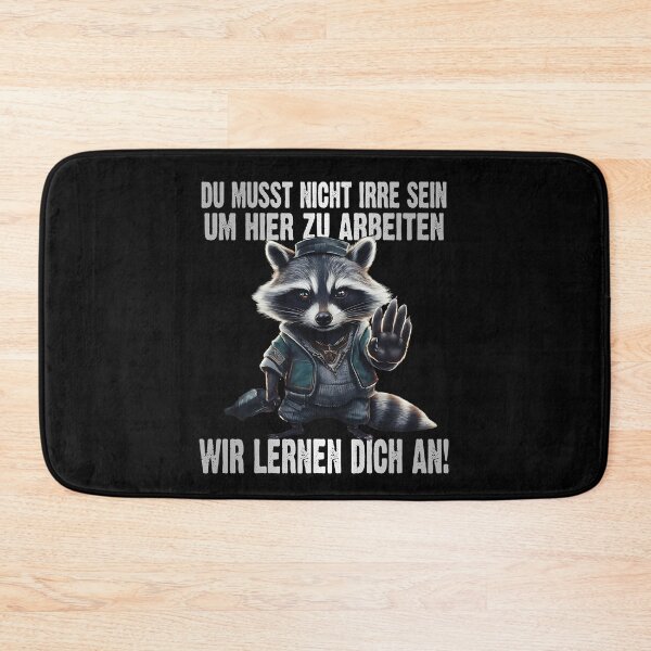 Item preview, Du Musst Nicht Irre Sein Um Hier Arbeiten Wir Lernen Dich An - Cool Waschbär - lustiges Zitat  designed and sold by Smix Pixels.