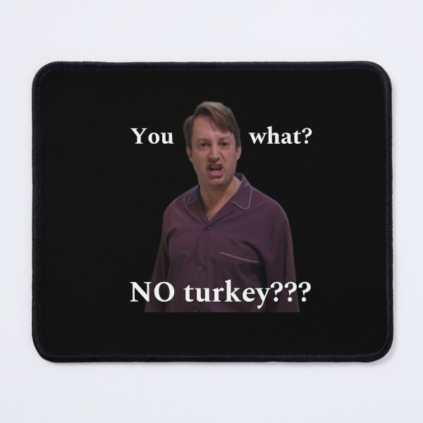 Item preview, Peep Show quote no Turkey Mark Corrigan designed and sold by PixiStixxharri.