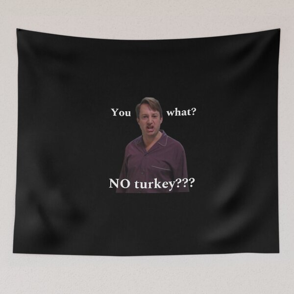 Item preview, Peep Show quote no Turkey Mark Corrigan designed and sold by PixiStixxharri.