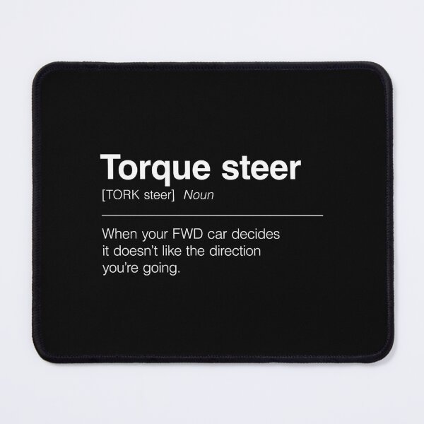 Item preview, Funny Definition of Torque Steer | When Your FWD Car Decides It Doesn’t Like the Direction You’re Going designed and sold by ApexFibers.