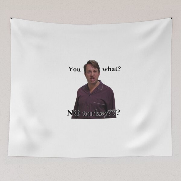 Item preview, Peep Show quote no Turkey Mark Corrigan designed and sold by PixiStixxharri.