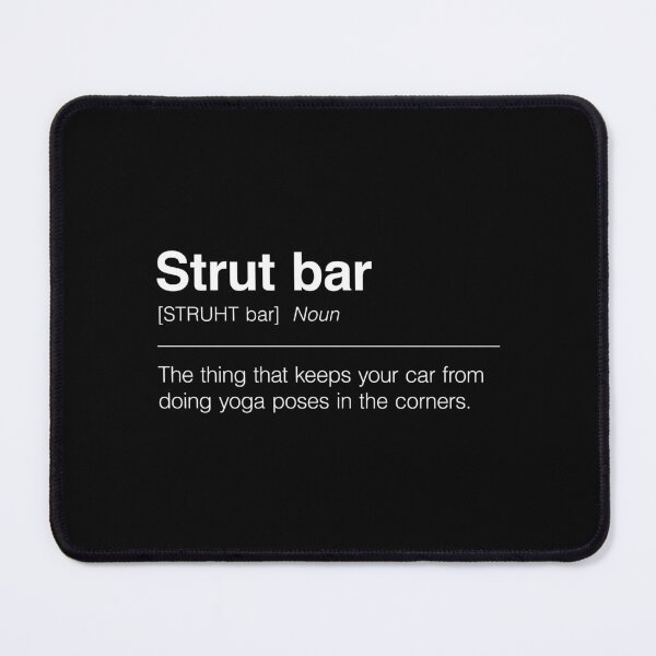 Item preview, Funny Definition of Strut Bar | The Thing That Keeps Your Car from Doing Yoga Poses in the Corners designed and sold by ApexFibers.