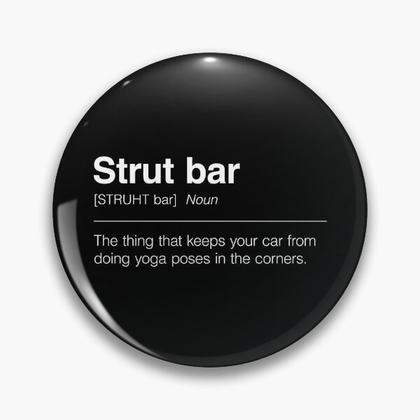 Item preview, Funny Definition of Strut Bar | The Thing That Keeps Your Car from Doing Yoga Poses in the Corners designed and sold by ApexFibers.