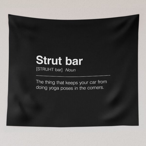 Item preview, Funny Definition of Strut Bar | The Thing That Keeps Your Car from Doing Yoga Poses in the Corners designed and sold by ApexFibers.