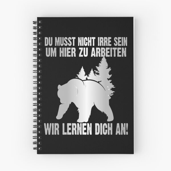 Item preview, Du Musst Nicht Irre Sein Um Hier Arbeiten Wir Lernen Dich An - Cool Bär - lustiges Zitat  designed and sold by Smix Pixels.