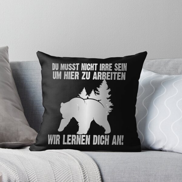 Item preview, Du Musst Nicht Irre Sein Um Hier Arbeiten Wir Lernen Dich An - Cool Bär - lustiges Zitat  designed and sold by Smix Pixels.
