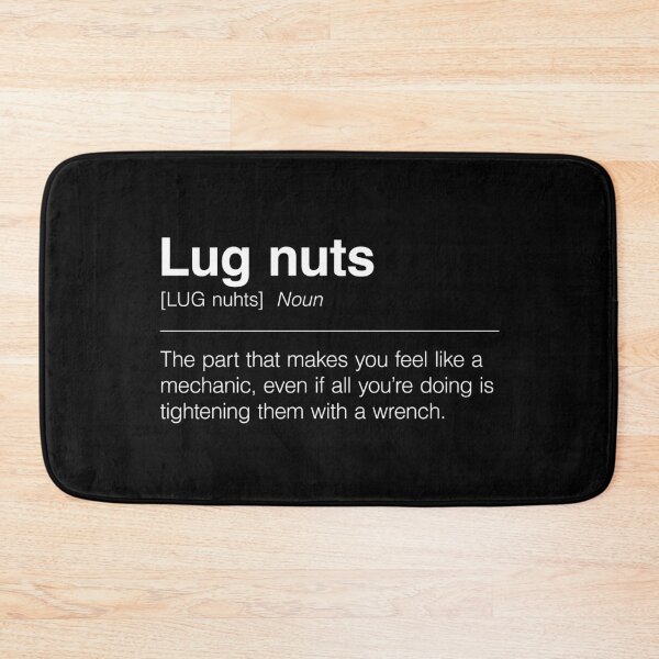 Item preview, Funny Definition of Lug Nuts | The Part That Makes You Feel Like a Mechanic, Even if All You’re Doing Is Tightening Them with a Wrench designed and sold by ApexFibers.