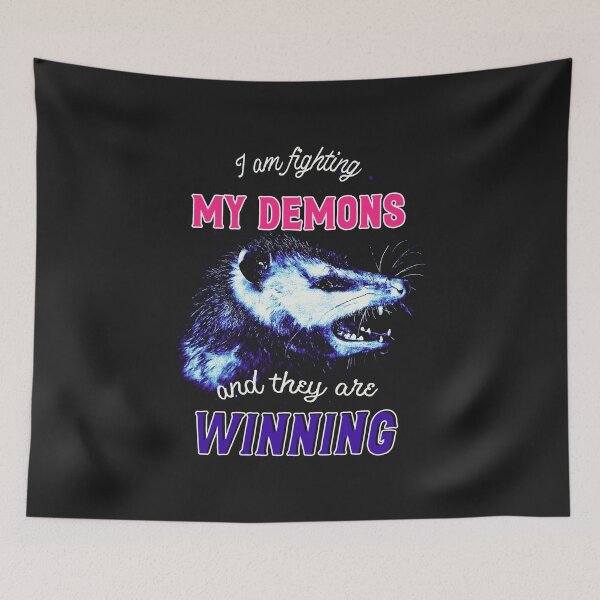 Item preview, Fighting My Demons (And They’re Winning) - Funny Possum Meme designed and sold by DragonScar.