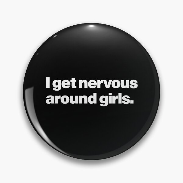 Item preview, Humor | I Get Nervous Around Girls designed and sold by Leo-Stride.