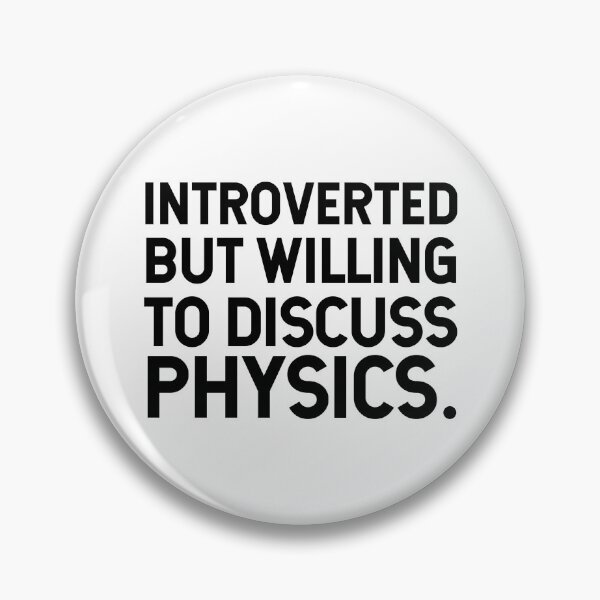 Item preview, Introverted But Willing To Discuss Physics. designed and sold by SarahJisri.