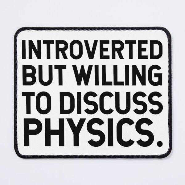 Item preview, Introverted But Willing To Discuss Physics. designed and sold by SarahJisri.
