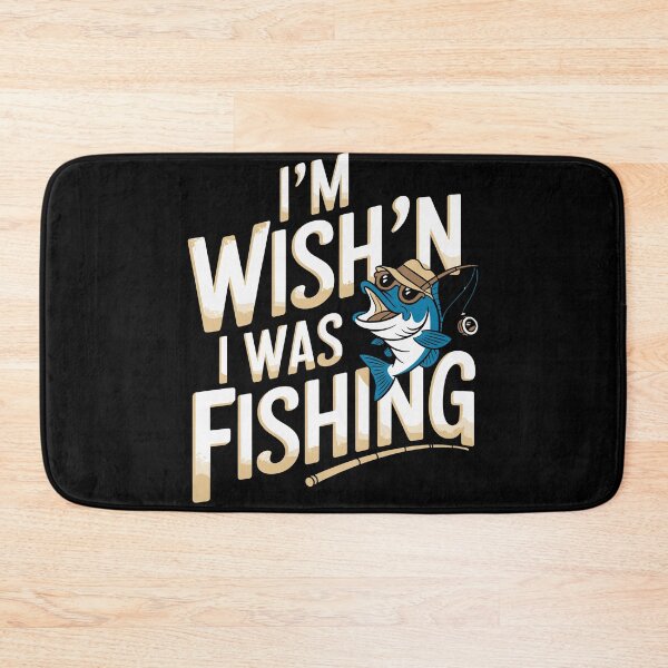 Item preview, I'M Wish'n I Was Fishing designed and sold by InsanseCreation.