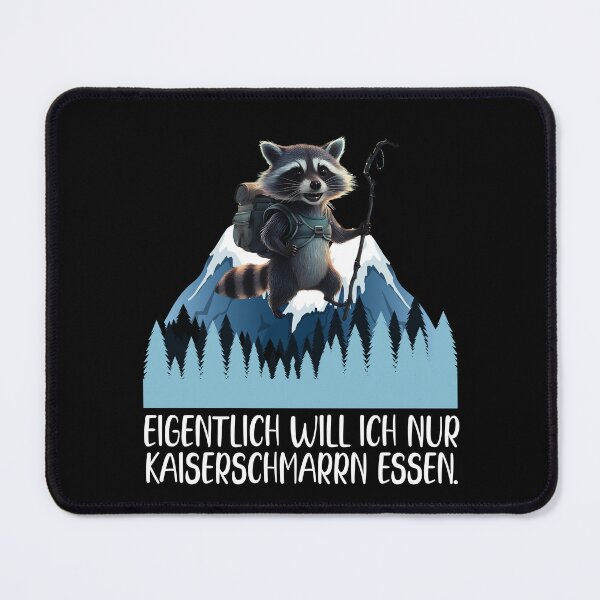 Item preview, Eigentlich Will Ich Nur Kaiserschmarrn Essen - Waschbär Klettert Auf Einen Berg - lustiges Zitat  designed and sold by Smix Pixels.