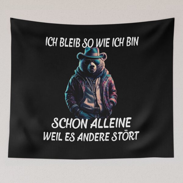 Item preview, Ich Bleib So Wie Ich Bin Schon Alleine Weil Es Andere Stört - Cool Bär  designed and sold by Smix Pixels.