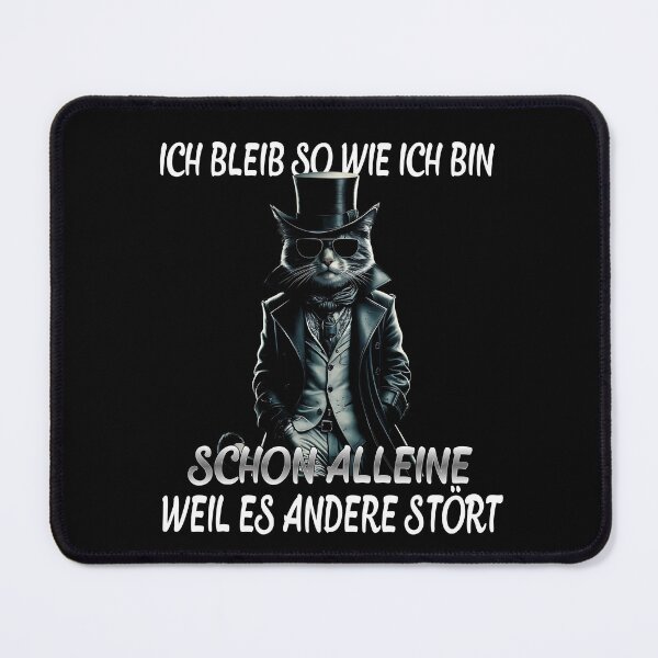 Item preview, Ich Bleib So Wie Ich Bin Schon Alleine Weil Es Andere Stört - Cool Katze designed and sold by Smix Pixels.