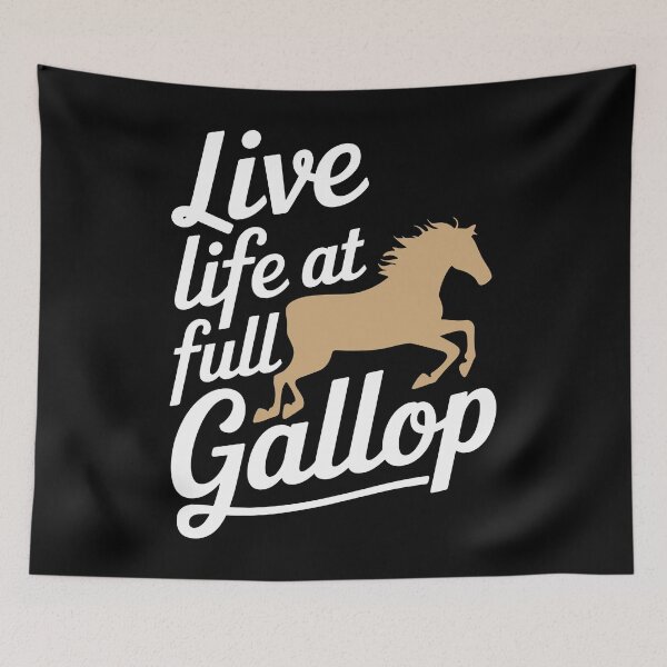 Item preview, Live Life at full Gallop designed and sold by InsanseCreation.