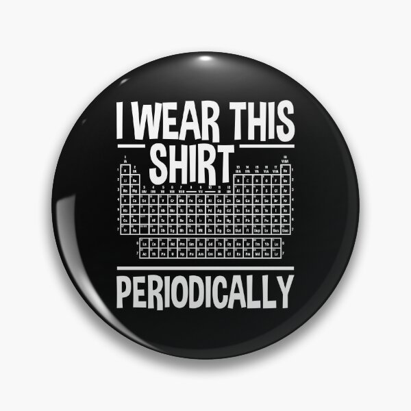 Item preview, I Wear This Shirt Periodically – Funny Chemistry Science Teacher Gift designed and sold by ScienceCorner.