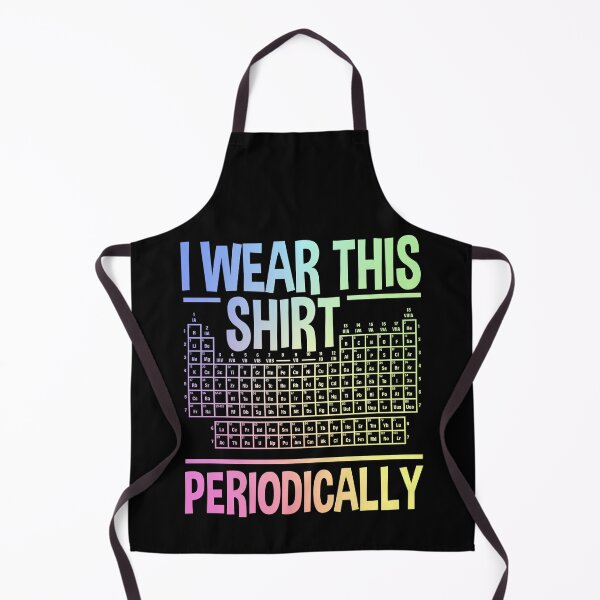 Item preview, I Wear This Shirt Periodically – Funny Chemistry Science Teacher Gift designed and sold by ScienceCorner.