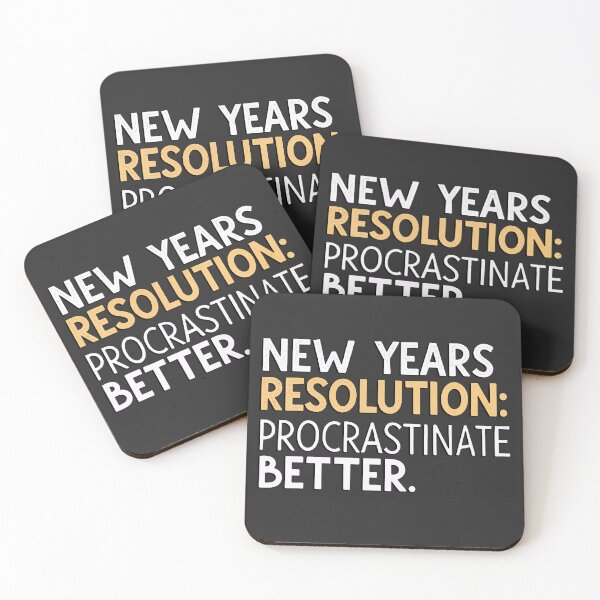 Item preview, New Year’s Resolution: Procrastinate Better 2025 designed and sold by TheArtOfRanda.