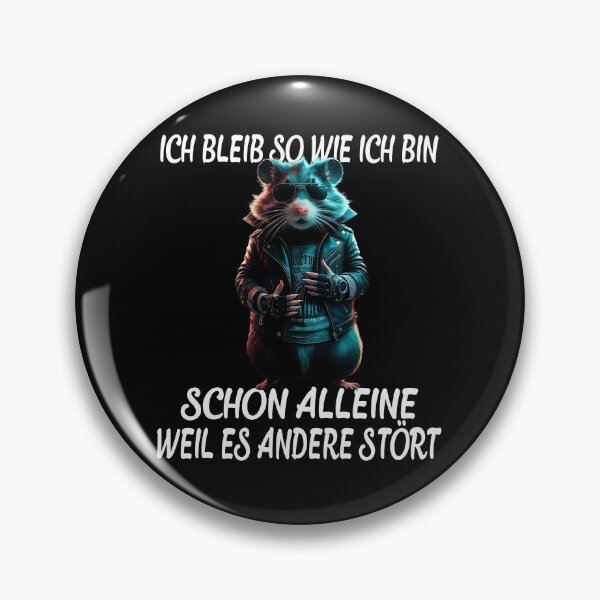 Item preview, Ich Bleib So Wie Ich Bin Schon Alleine Weil Es Andere Stört - Cool Hamster  designed and sold by Smix Pixels.