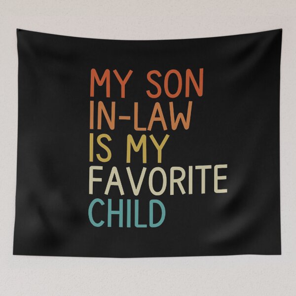 Item preview, my son in law is my favorite child shirt designed and sold by VibeTwist.