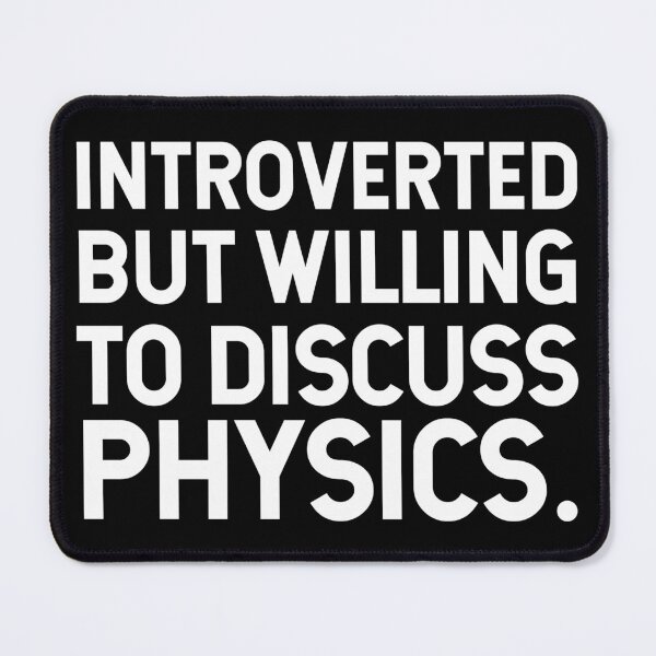 Item preview, Introverted But Willing To Discuss Physics. V2 designed and sold by SarahJisri.