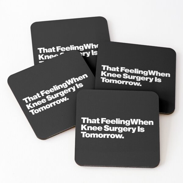 Item preview, Meme | That Feeling When Knee Surgery Is Tomorrow designed and sold by Leo-Stride.