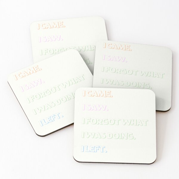 Item preview, I CAME. I SAW, I FORGOT WHAT I WAS DOING. I LEFT. - funny quotes designed and sold by sarahaviv.