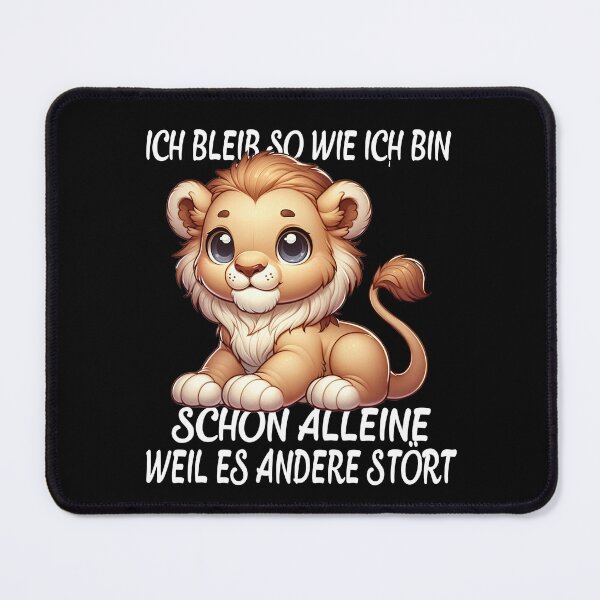 Item preview, Ich Bleib So Wie Ich Bin Schon Alleine Weil Es Andere Stört - Cool Löwe  designed and sold by Smix Pixels.