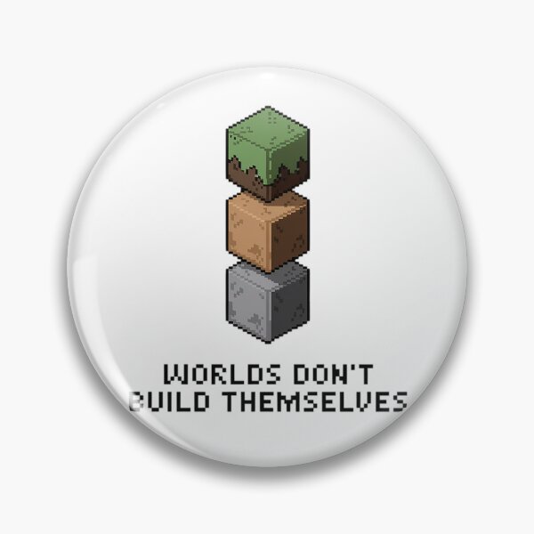 Item preview, Worlds Don’t Build Themselves Pixel Art Design for Gamers and Creative Builders designed and sold by pixelpopplanet.