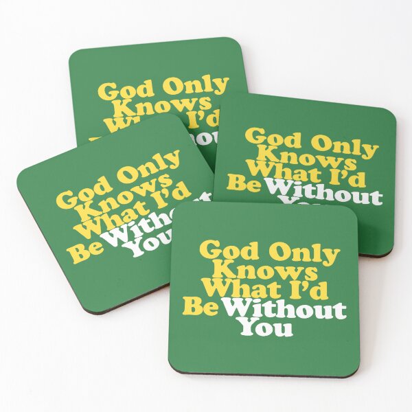 Item preview, God Only Knows What I'd Be Without You designed and sold by letitrip.