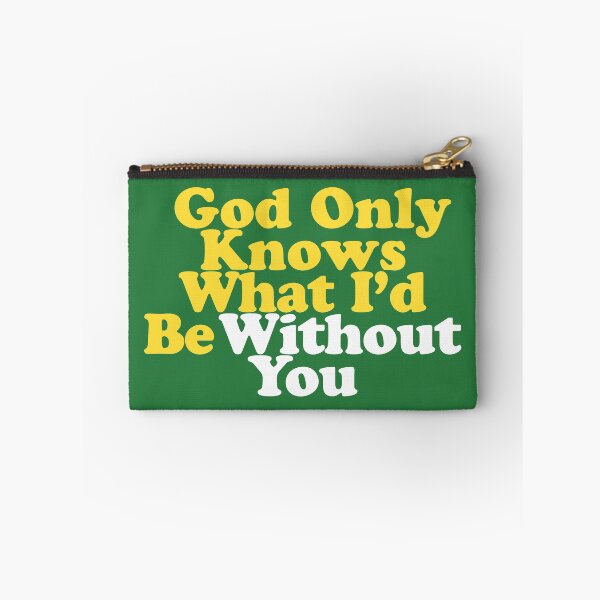 Item preview, God Only Knows What I'd Be Without You designed and sold by letitrip.