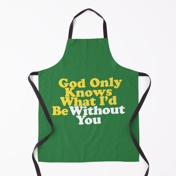 Item preview, God Only Knows What I'd Be Without You designed and sold by letitrip.
