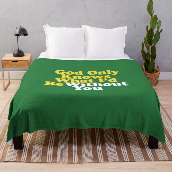 Item preview, God Only Knows What I'd Be Without You designed and sold by letitrip.