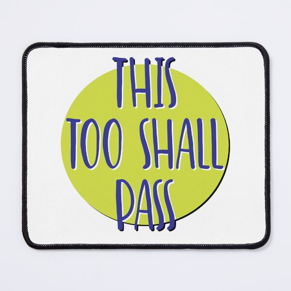 Item preview, This Too Shall Pass Slogan designed and sold by ApexDesigners.