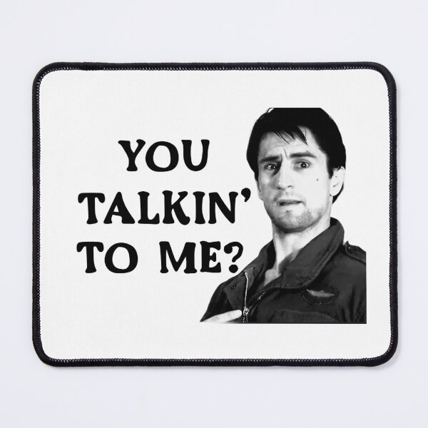 Item preview, You talking to me? De Niro in Taxi Driver designed and sold by Fanaticos.