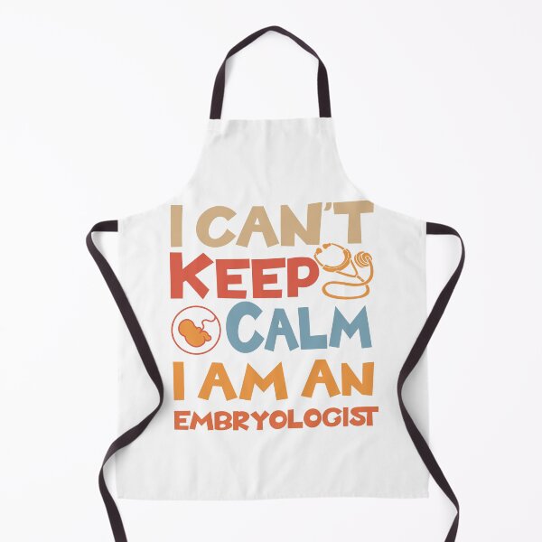 Item preview, I Can't Keep Calm I am an Embryologist Gift Idea Embryology designed and sold by HosvPrint .s.