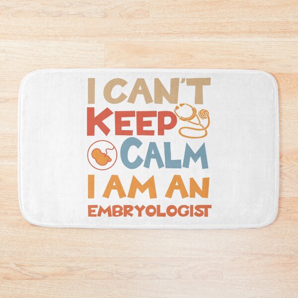 Item preview, I Can't Keep Calm I am an Embryologist Gift Idea Embryology designed and sold by HosvPrint .s.