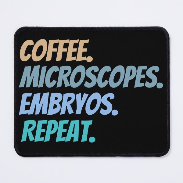 Item preview, Coffee Microscopes Embryos Repeat Embryologist Gift Idea Embryology designed and sold by HosvPrint .s.