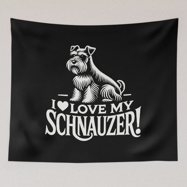 Item preview, I LOVE MY SCHNAUZER! - Mustache Dogs - Bearded Beauties designed and sold by Darling DeDe.