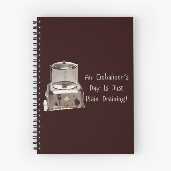 Item preview, An Embalmer's Day Is Just Plain Draining designed and sold by JoezPlace.