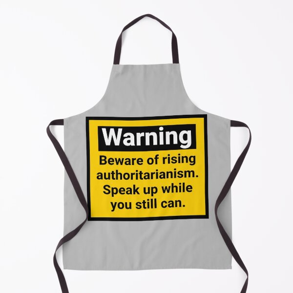 Item preview, Warning beware of rising authoritarianism designed and sold by Rachel the Artist .