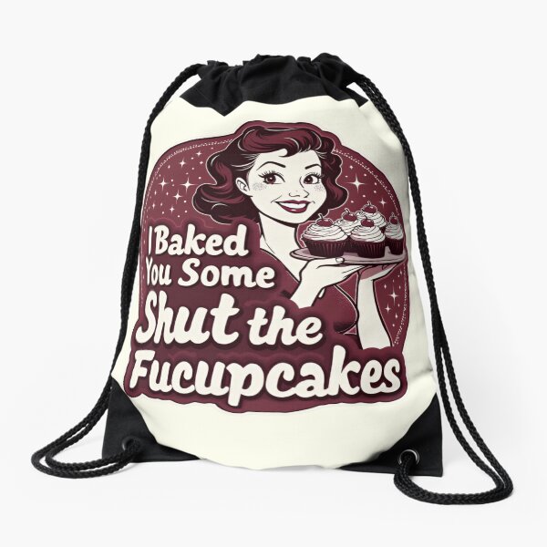 Item preview, Funny Vintage Housewife I Baked You Some Shut The Fucupcakes designed and sold by ArtFromBeyond.