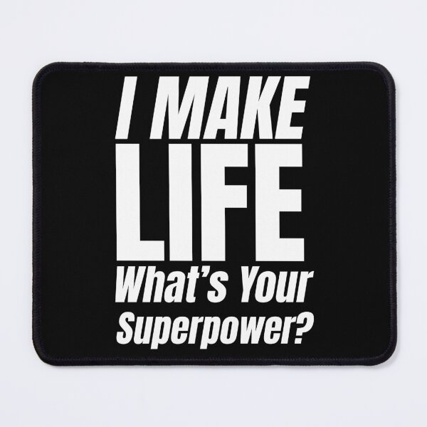 Item preview, I Make Life What's Your Superpower? Embryologist Quote Gift Idea Embryology designed and sold by HosvPrint .s.
