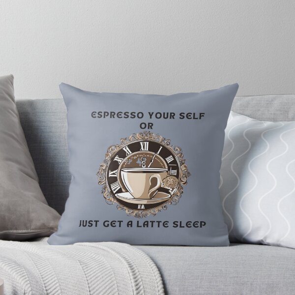 Item preview, Best Coffee lovers Gift | Espresso Your Self Or Just Get A Latte Sleep designed and sold by PrintPixDesigns.