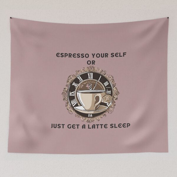Item preview, Best Coffee lovers Gift | Espresso Your Self Or Just Get A Latte Sleep designed and sold by PrintPixDesigns.