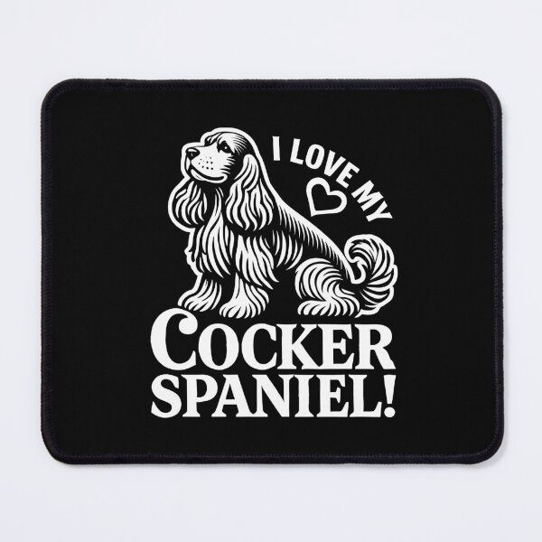 Item preview, I LOVE MY COCKER SPANIEL! - Affectionate, Gentle Eyes, Playful designed and sold by Darling DeDe.