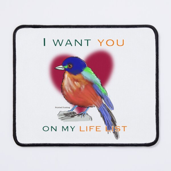 Item preview, I Want You on My Life List designed and sold by Birding for Humans.