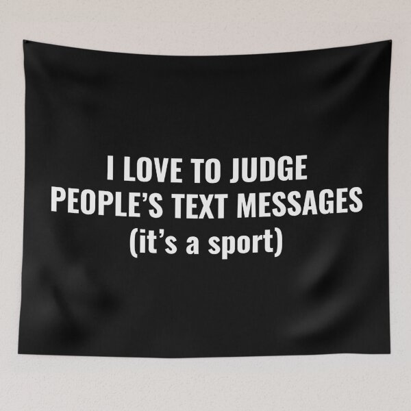 Item preview, I love To Judge People's Text Messages (it's a sport) designed and sold by SirenJoy.