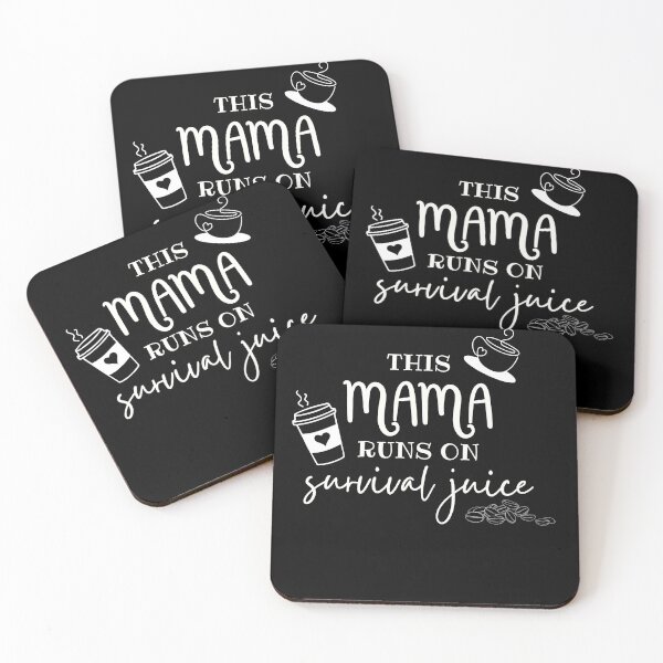 Item preview, This mama runs on survival juice designed and sold by Pamahoa Designs.